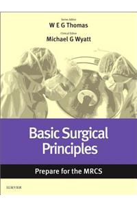 Basic Surgical Principles: Prepare for the Mrcs