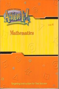 Steck-Vaughn Achieve It: Math Student Edition Grade 4