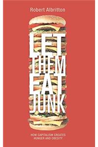 Let Them Eat Junk