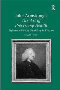 John Armstrong's the Art of Preserving Health