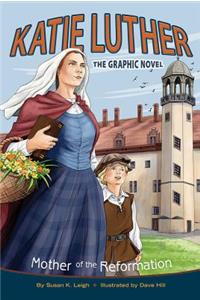 Katie Luther: Mother of the Reformation: Mother of the Reformation