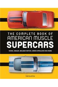 The Complete Book of American Muscle Supercars