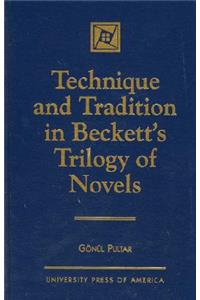 Technique and Tradition in Beckett's Trilogy of Novels