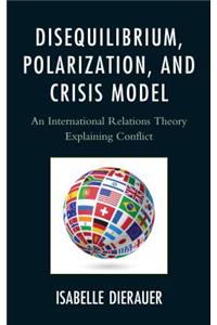 Disequilibrium, Polarization, and Crisis Model