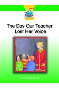 Day Our Teacher Lost Her Voice