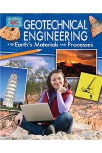 Geotechnical Engineering and Earth's Materials and Processes