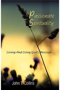 Passionate Spirituality