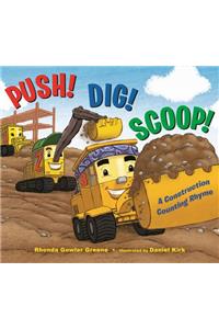 Push! Dig! Scoop!