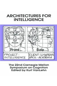 Architectures for Intelligence