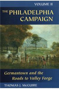 Philadelphia Campaign: Germantown and the Roads to Valley Forge, Volume 2