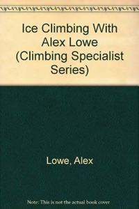 Ice Climbing with Alex Lowe