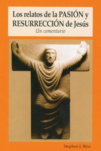 Los relatos de la Pasion y Resurreccion de Jesus