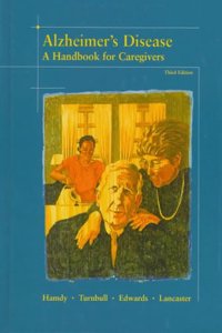Alzheimer's Disease: A Handbook for Caregivers