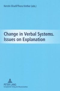 Change in Verbal Systems Issues on Explanation