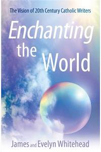 Enchanting the World
