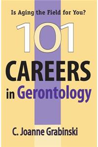 101 Careers in Gerontology