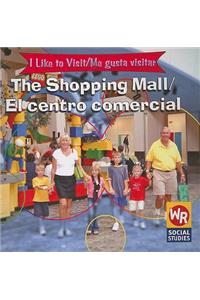 Shopping Mall / El Centro Comercial