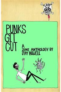 Punks Git Cut!: A Zine Anthoology