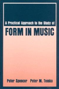 Practical Approach to the Study of Form in Music