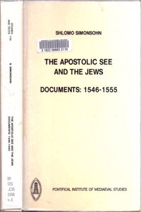 Apostolic See and the Jews - Documents 1546-1555