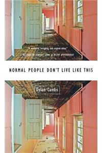 Normal People Don't Live Like This