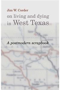 Jim W.Corder on Living and Dying in West Texas