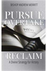 Pursue, Overtake, and Reclaim