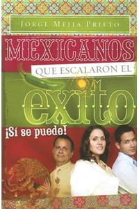 Mexicanos Que Escalaron el Exito
