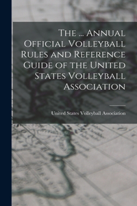 ... Annual Official Volleyball Rules and Reference Guide of the United States Volleyball Association