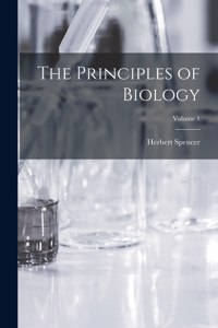 Principles of Biology; Volume 1