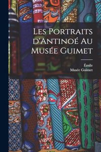 Les portraits d'Antinoé au Musée Guimet