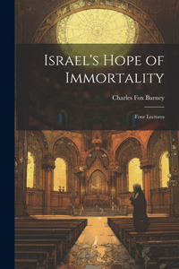 Israel's Hope of Immortality