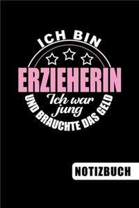 Ich bin Erzieherin - Ich war jung und brauchte das Geld