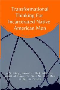 Transformational Thinking for Incarcerated Native American Men