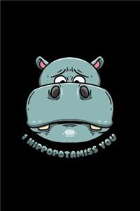 I Hippopotamiss You