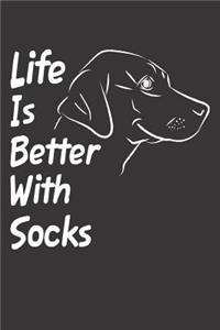 Life Is Better With Socks
