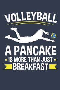 Volleyball A Pancake Is More Than Just Breakfast