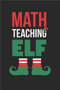 Christmas Notebook 'Math Teaching Elf' - Math Teaching Elf Math Teacher Christmas Xmas Gift - Christmas Journal