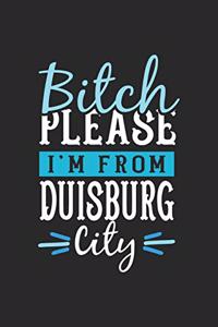 Bitch Please I'm From Duisburg City