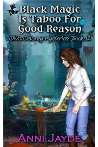 Black Magic Is Taboo For Good Reason