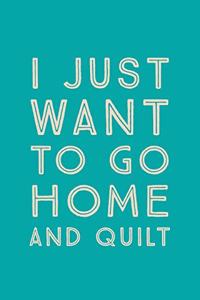 I Just Want To Go Home
