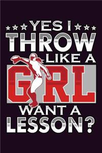 Yes I Throw Like A Girl Want A Lesson