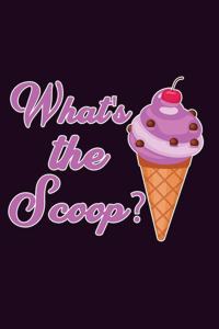 What's The scoop