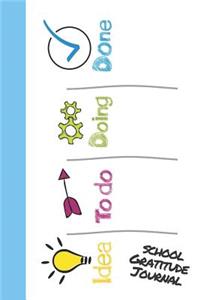 Idea To Do Doing Done School Gratitude Journal