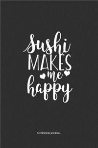 Sushi Makes Me Happy