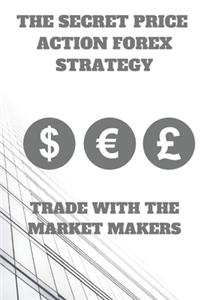 The Secret Price Action Forex Strategy