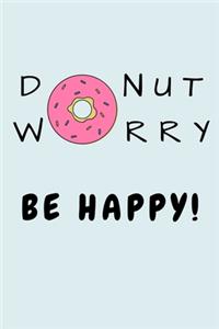 Donut Worry Be Happy