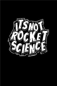 It'S Not Rocket Science
