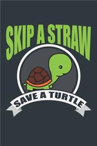 Skip A Straw Save A Turtle