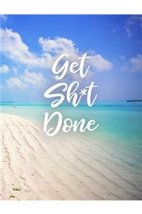 Get Sh*t Done